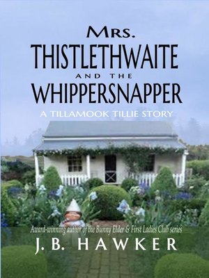 cover image of Mrs. Thistlethwaite and the Whippersnapper